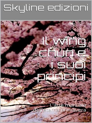 cover image of Il wing chun e i suoi principi